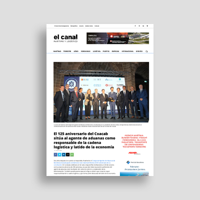 Article "El 125 aniversario del Coacab sitúa al agente de aduanas como responsable de la cadena logística y latido de la economía" in "El Canal Marítimo y Logístico".